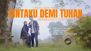 defri juliant ft zicha anesha cintaku demi tuhan official music video 