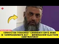 Lagu Convicted Terrorist Candidate Says Jihad Is ‘Compassionate Act’ — Birmingham Election Controversy