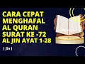 Download Lagu Cara Tercepat Menghafal Al Quran Surah Al Jin Ayat 1-28