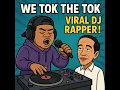 Download Lagu DJ We Tok the Tok RAP Virals!