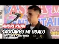 Lagu andri khan || saddakkumi ubalu || cipt: luki s / arief sonda || live asifa music labolong selatan