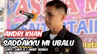 Download andri khan || saddakkumi ubalu || cipt: luki s / arief sonda || live asifa music labolong selatan MP3