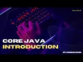 Core Java - Course Introduction Beginners Course By Kamran