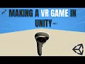 Making a VR Game in Unity Devlog Part 1