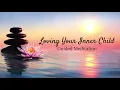 Loving Your Inner Child | Guided Meditation