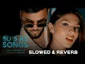 80s Ke Songs | Karma (slowed & reverb)