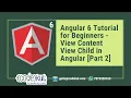 Angular 6 Tutorial for Beginners - View Content View Child in Angular Part 2