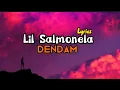 Lil Salmonela - Dendam (Lyrics)