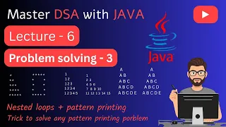 Lecture 6 Problem Solving 3 Nested Loops Pattern Printing in Java
