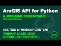 Accessing WebMap Layer Properties JSON with the ArcGIS API for Python ArcGIS Online