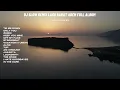Download Lagu DJ SLOW REMIX - LAGU BARAT ADEM - FULL ALBUM (Ogi Castello Remix) 