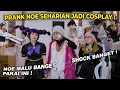 Download Lagu PRANK NOE SEHARIAN JADI COSPLAY !