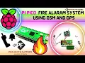 Pi PICO Fire Alarm System Using GSM And GPS