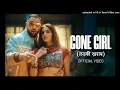 Badshah - Gone Girl (लड़की ख़राब) | Official Music Video | Payal Dev | Sakshi Vaidya