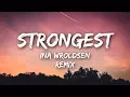 Download Lagu Ina Wroldsen - Strongest (Lyrics / Lyrics Video) Alan Walker Remix