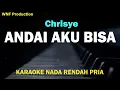 Chrisye - Andai Aku Bisa (Karaoke Nada Rendah Pria)