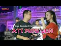 Ati Dudu Wesi - Tasya Rosmala ft Fendik - Om Adella