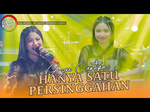 Download MP3 HANYA SATU PERSINGGAHAN - Ayu Cantika - GANK KUMPO  (Official Music Video)