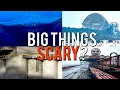 Can BIG things BE SCARY PROVES IT CAN BE