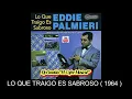 LO QUE TRAIGO  ES SABROSO - EDDIE PALMIERI 1964 CANTA ISMAEL QUINTANA
