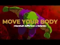 🍯Move Your Body - Marshall Jefferson & Solardo (Slowed+Reverb)