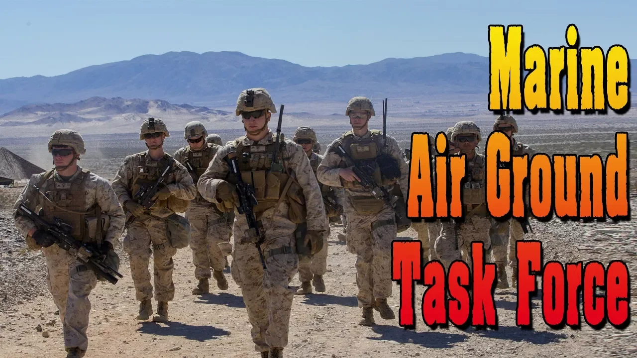 Who are the Marine Air-Ground Task Force Who are the Marine Air-Ground Task Force