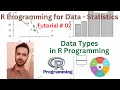 Tutorial 02 Data Types in R Programming