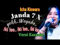 Lagu JANDA 7 KALI KARAOKE ( Paradise Savana DJ SOMO ) - ICHA KISWARA - OM SAVANA SAKJOSE ikilo..ikiloo
