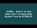 HTML What is the best way to declare script tag in HTML5