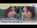 Download Lagu Salma Yakin Irish yang Celakai Erlangga! | Luka Cinta - Episode 290