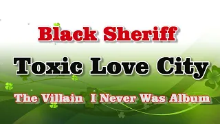 black sherif toxic love city lyrics video