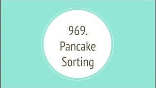 Pancake Sorting Leetcode 969