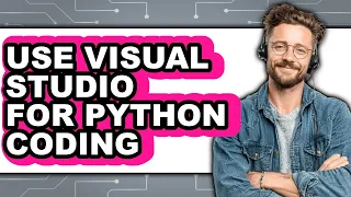 How to Use Visual Studio for Python Coding updated