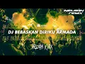 Download Lagu DJ BEBASKAN DIRIKU ARMADA VIRAL TIK TOK YANG KALIAN CARI