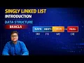 Singly Linked List Introduction in Bangla Data Structures Tutorial Part 1