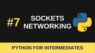 Python Intermediate Tutorial - Sockets and Network Programming