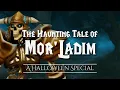 Download Lagu The Haunting Tale of Morgan Ladimore and the Curse of Mor'Ladim