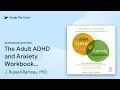 The Adult AD and Anxiety Workbook Cognitive by J Russell Ramsay P book