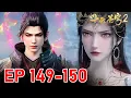 Download Lagu EP 149-150🔥BTTH2 - Ji Ye Develops Feelings for Xiao Yan, While Chen Li’s Backer Interferes! #btth