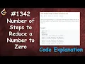 Number of Steps to Reduce a Number to Zero Live Coding with Explanation Leetcode - 1342