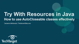 Try with Resources in Java How to Use AutoCloseable Classes Effectively