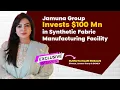 Download Lagu Jamuna Group Invests $100 Mn in Synthetic Fabric Manufacturing Facility