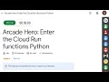 - Arcade Hero Enter the Cloud Run functions Python