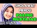Download Lagu SHOLAWAT NABI MUHAMMAD MERDU NING UMI LAILA, SHOLAWAT JUMAT SIANG PALING MUSTAJAB PENARIK REZEKI