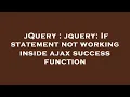 jQuery jquery If statement not working inside ajax success function
