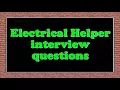 Electrical Helper interview questions