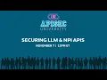 APIsec U Live Securing LLM NPS APIs