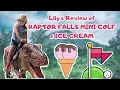 Raptor Falls Mini Golf Ice Cream Review Dinosaur Themed Mini Golf in Arundel Maine