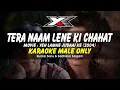 Download Lagu Tera Naam Lene Ki Chahat Huyi Hai Karaoke ( Male Only )