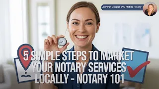 5 Simple Steps to Market Your Notary Services Locally - Notary 101
